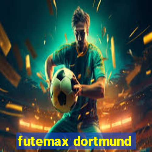 futemax dortmund